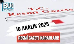 10 Aralık 2025 Resmî Gazete Kararları!