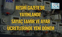 Resmi Gazete’de Yayınlandı! Sayaç Tamir ve Ayar Ücretlerinde Yeni Dönem