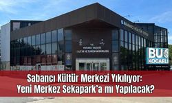 Sabancı Kültür Merkezi Yıkılıyor: Yeni Merkez Sekapark’a mı Yapılacak?