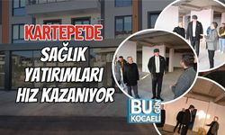 Kartepe’de Sağlık Yatırımları Hız Kazanıyor