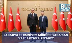 Sakarya İl Emniyet Müdürü Saka’dan Vali Aktaş’a Ziyaret