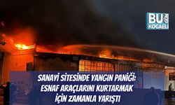 Sanayi Sitesinde Yangın Paniği: Esnaf Araçlarını Kurtarmak İçin Zamanla Yarıştı