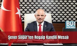 Şener Söğüt’ten Regaip Kandili Mesajı