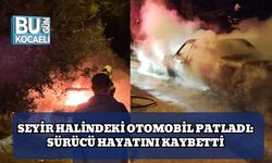 Seyir Halindeki Otomobil Patladı: Sürücü Hayatını Kaybetti