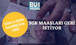 Yüzlerce Kişinin Emekliliği İptal Edildi! SGK Maaşları Geri İstiyor