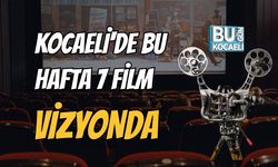 Kocaeli'de Bu Hafta 7 Film Vizyonda