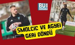 Smolcic Ve Agyei Geri Döndü