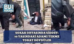 Sokak Ortasında Şiddet: 50 Yaşındaki Adamı Tekme Tokat Dövdüler