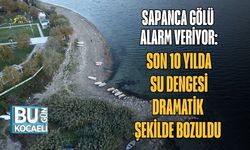 Sapanca Gölü Alarm Veriyor: Son 10 Yılda Su Dengesi Dramatik Şekilde Bozuldu