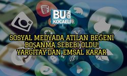 Sosyal Medyada Atılan Beğeni Boşanma Sebebi Oldu! Yargıtay’dan Emsal Karar