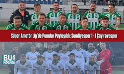 Süper Amatör Lig’de Puanlar Paylaşıldı: Suadiyespor 1 - 1 Çayırovaspor