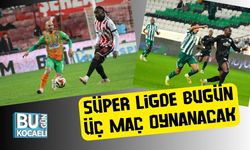 Süper Ligde Bugün Üç Maç Oynanacak