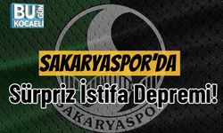 Sakaryaspor’da Sürpriz İstifa Depremi!