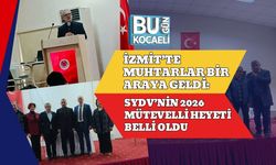 İzmit’te Muhtarlar Bir Araya Geldi: SYDV’nin 2026 Mütevelli Heyeti Belli Oldu