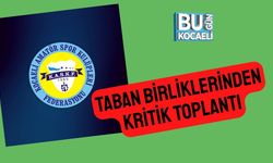 Taban Birliklerinden Kritik Toplantı