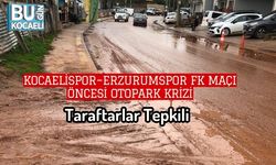 Kocaelispor–Erzurumspor FK Maçı Öncesi Otopark Krizi: Taraftarlar Tepkili