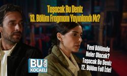 Taşacak Bu Deniz 13. Bölüm Fragmanı Yayınlandı Mı? Yeni Bölümde Neler Olacak? Taşacak Bu Deniz 12. Bölüm Full İzle!