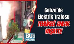 Gebze’de Elektrik Trafosunda Tehlikeli Anlar!