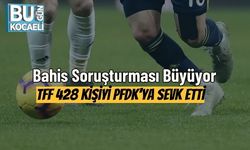 Bahis Soruşturması Büyüyor: Tff 428 Kişiyi Pfdk’ya Sevk Etti