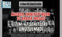 Kocaeli Emniyeti’nden 10 Aralık Mesajı: TIM-47 Şehitleri Unutulmadı