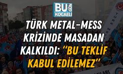 Türk Metal–MESS Krizinde Masadan Kalkıldı: “Bu Teklif Kabul Edilemez”