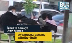 İzmit’te Kamuya Açık Alanda Uygunsuz Çocuk Görüntüsü!
