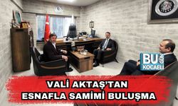 Vali Aktaş’tan Esnafla Samimi Buluşma