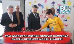 Vali Aktaş’tan Kefken Gençlik Kampı’nda Engelli Gençlere Moral Ziyareti