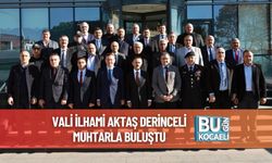 Vali İlhami Aktaş Derinceli Muhtarla Buluştu