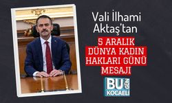Vali İlhami Aktaş’tan 5 Aralık Dünya Kadın Hakları Günü Mesajı