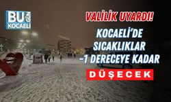 Valilik Uyardı! Kocaeli’de Sıcaklıklar -1 Dereceye Kadar Düşecek