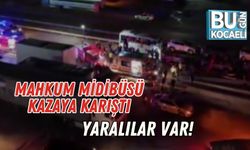 Mahkum Midibüsü Kazaya Karıştı: Yaralılar Var!