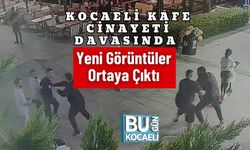 Kocaeli Kafe Cinayeti Davasında Yeni Görüntüler Ortaya Çıktı