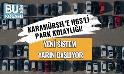 Karamürsel’e HGS’li Park Kolaylığı! Yeni Sistem Yarın Başlıyor