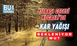 Yılbaşı Gecesi Kocaeli’de Kar Yağışı Bekleniyor Mu?