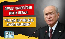 Devlet Bahçeli’den Birlik Mesajı: “Yıkılanı Hep Birlikte Ayağa Kaldırdık”
