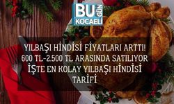 Yılbaşı Hindisi Fiyatları Arttı! 600 TL–2.500 TL Arasında Satılıyor: İşte En Kolay Yılbaşı Hindisi Tarifi