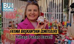 Fatma Başkan’dan İzmitlilere Yılbaşı Pazarı Daveti