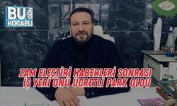 Zam Eleştiri Haberleri Sonrası İş Yeri Önü Ücretli Park Oldu