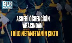 Askeri Öğrencinin Aracından 1 Kilo Metamfetamin Çıktı!