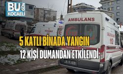 5 Katlı Binada Yangın: 12 Kişi Dumandan Etkilendi