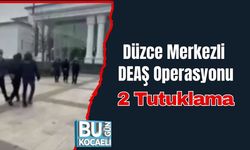 Düzce Merkezli DEAŞ Operasyonu: 2 Tutuklama