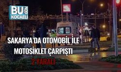 Sakarya’da Otomobil ile Motosiklet Çarpıştı: 2 Yaralı