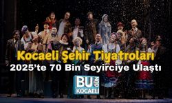 Kocaeli Şehir Tiyatroları 2025’te 70 Bin Seyirciye Ulaştı