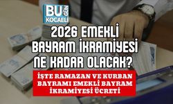 2026 Emekli Bayram İkramiyesi Ne Kadar Olacak? İşte Ramazan ve Kurban Bayramı Emekli Bayram İkramiyesi Ücreti