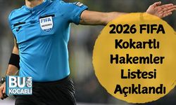 2026 FIFA Kokartlı Hakemler Listesi Açıklandı