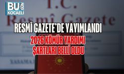 Resmî Gazete’de Yayımlandı: 2026 Kömür Yardımı Şartları Belli Oldu