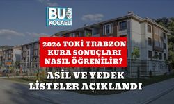 2026 TOKİ Trabzon Kura Sonuçları Nasıl Öğrenilir? Asil ve Yedek Listeler Açıklandı