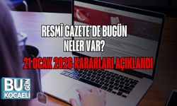 Resmî Gazete’de Bugün Neler Var? 21 Ocak 2026 Kararları Açıklandı