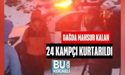 Dağda Mahsur Kalan 24 Kampçı Kurtarıldı